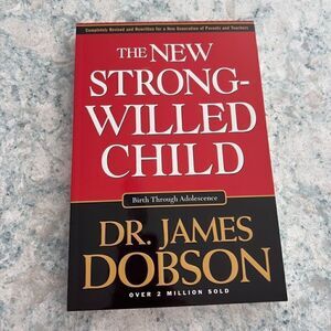 The New Strong-Willed Child by Dr. James Dobson